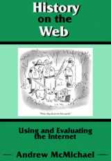 9780882952307-0882952307-History on the Web: Using and Evaluating the Internet