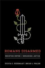 9781587432842-1587432846-Romans Disarmed: Resisting Empire, Demanding Justice