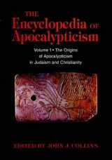 9780826410719-0826410715-The Encyclopedia of Apocalypticism: The Origins of Apocalypticism in Judaism and Christianity