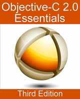 9781480262102-1480262102-Objective-C 2.0 Essentials - Third Edition: A Guide to Modern Objective-C Development