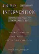 9780398073619-0398073619-Crisis Intervention: Contemporary Issues for On-Site Interveners
