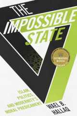 9780231162579-023116257X-The Impossible State: Islam, Politics, and Modernity's Moral Predicament