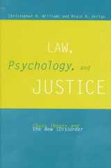 9780791451847-0791451844-Law, Psychology, and Justice: Chaos Theory and New (Dis)Order (S U N Y SERIES IN NEW DIRECTIONS IN CRIME AND JUSTICE STUDIES)
