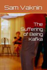 9781717974013-1717974015-The Suffering of Being Kafka