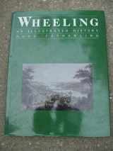 9780897810715-0897810716-Wheeling, an illustrated history