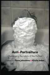 9781350284197-135028419X-Anti-Portraiture: Challenging the Limits of the Portrait