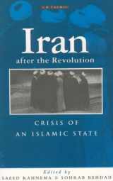 9781860641282-1860641288-Iran After the Revolution: Crisis of an Islamic State