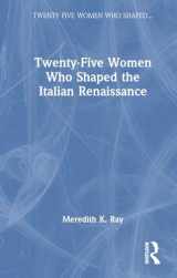 9780367533984-0367533987-Twenty-Five Women Who Shaped the Italian Renaissance