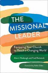 9781506463339-1506463339-The Missional Leader: Equipping Your Church to Reach a Changing World
