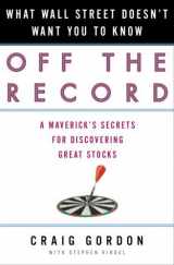 9780609607794-0609607790-Off the Record: What Wall Street Doesn't Want You to Know