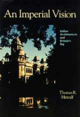 9780520062351-0520062353-An Imperial Vision: Indian Architecture and Britain's Raj