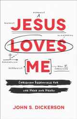 9781540901491-1540901491-Jesus Loves Me: Christian Essentials for the Head and the Heart