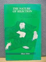 9780262690942-0262690942-The Nature of Selection: Evolutionary Theory in Philosophical Focus (Bradford Books)