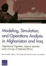 9780833082114-0833082116-Modeling, Simulation, and Operations Analysis in Afghanistan and Iraq: Operational Vignettes, Lessons Learned, and a Survey of Selected Efforts