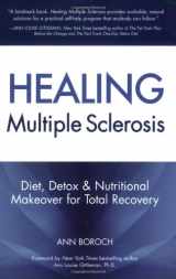 9780977344604-0977344606-Healing Multiple Sclerosis : Diet, Detox & Nutritional Makeover For Total Recovery