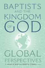 9781481317191-1481317199-Baptists and the Kingdom of God: Global Perspectives