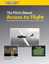 9781560277347-1560277343-The Pilot's Manual: Access to Flight: Integrated Private and Instrument Curriculum (The Pilot's Manual Series)