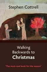 9780281071470-0281071470-Walking Backwards to Christmas