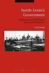 9781350126497-1350126497-Inside Lenin's Government: Ideology, Power and Practice in the Early Soviet State