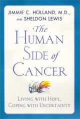 9780060173715-0060173718-The Human Side of Cancer: Living with Hope, Coping with Uncertainty