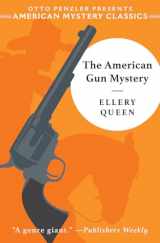 9781613162521-1613162529-The American Gun Mystery: An Ellery Queen Mystery (An American Mystery Classic)