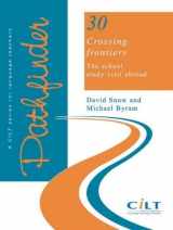 9781874016847-1874016844-Crossing Frontiers: The School Study Visit Abroad (Pathfinder)