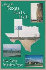 9781574410358-1574410350-Along the Texas Forts Trail