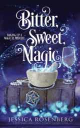9781736722978-1736722972-Bitter, Sweet, Magic: Baking Up a Magical Midlife, Book 3 (Baking Up a Magical Midlife, Paranormal Women's Fiction)