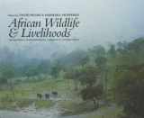 9780852554135-0852554133-African Wildlife & Livelihoods: The Promise & Performance of Community Conservation