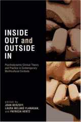 9780765704320-0765704323-Inside Out and Outside In: Psychodynamic Clinical Theory, Practice, and Psychopathology in Multicultural Contexts