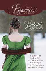 9781947152526-1947152521-A Yuletide Regency (A Timeless Romance Anthology)