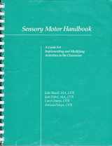 9781882068036-1882068033-Sensory Motor Handbook: A Guide for Implementing and Modifying Activities in the Classroom