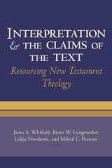 9781481300308-148130030X-Interpretation and the Claims of the Text: Resourcing New Testament Theology