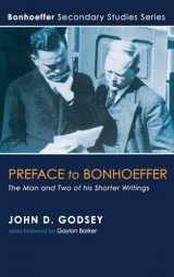 9781498225779-1498225772-Preface to Bonhoeffer: The Man and Two of his Shorter Writings (Bonhoeffer Secondary Studies)