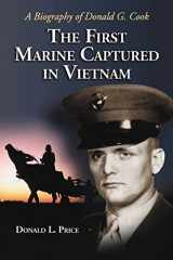 9780786428045-078642804X-The First Marine Captured in Vietnam: A Biography of Donald G. Cook