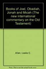 9780340216798-0340216794-Books of Joel, Obadiah, Jonah and Micah (The new international commentary on the Old Testament)