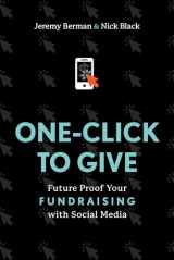 9781642256710-1642256714-One-Click to Give: Future Proof Your Fundraising with Social Media