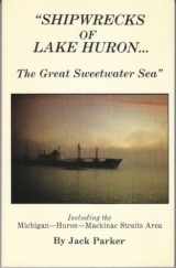 9780932212450-093221245X-Shipwrecks of Lake Huron: The Great Sweetwater Sea
