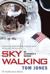 9781588344045-1588344045-Sky Walking: An Astronaut's Memoir