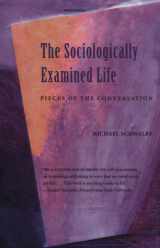 9781559349314-155934931X-The Sociologically Examined Life: Pieces of the Conversation