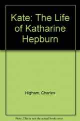 9780451098290-0451098293-Kate: The Life of Katharine Hepburn