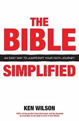 9781637696484-1637696485-The Bible... Simplified: An Easy Way to Jumpstart Your Faith Journey