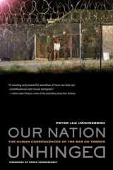9780520254725-0520254724-Our Nation Unhinged: The Human Consequences of the War on Terror