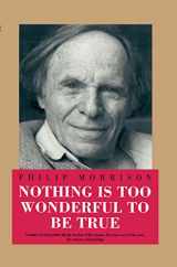 9781563963636-1563963639-Nothing Is Too Wonderful to Be True (Masters of Modern Physics)
