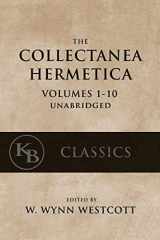 9781544089201-1544089201-Collectanea Hermetica: (Volumes 1-10) [Single-Volume, Unabridged]
