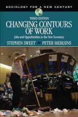 9781483358253-1483358259-Changing Contours of Work: Jobs and Opportunities in the New Economy (Sociology for a New Century Series)