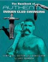 9781411635487-1411635485-The Handbook of Authentic Indian Club Swinging