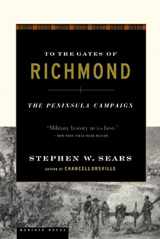 9780618127139-0618127135-To The Gates Of Richmond: The Peninsula Campaign