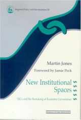 9780117023635-0117023639-New Institutional Spaces: TECs and the Remaking of Economic Governance (Regions and Cities)