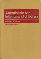 9780801646997-0801646995-Anesthesia for infants and children